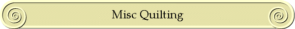 Misc Quilting