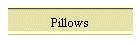 Pillows