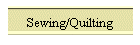 Sewing/Quilting