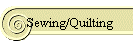 Sewing/Quilting