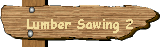 Lumber Sawing 2